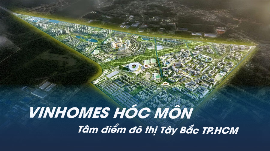 Quy hoạch khu đô thị Tây Bắc TP.HCM và vai trò của Vinhomes