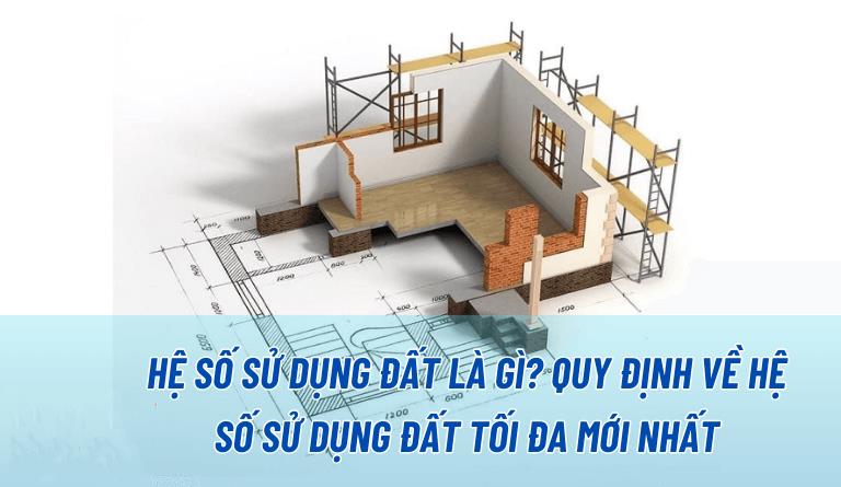 Hệ số sử dụng đất là gì? Cách tính hệ số sử dụng đất chuẩn nhất