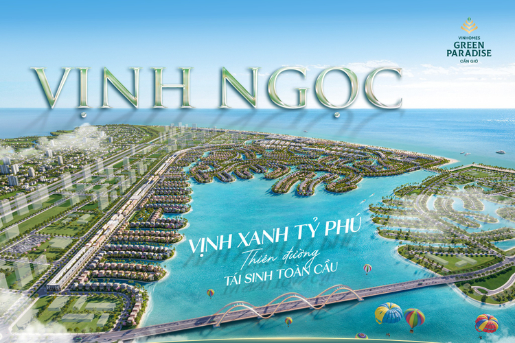 Vịnh Ngọc tại Vinhomes Green Paradise: Chuẩn sống cân bằng dành cho giới đầu tư và tinh hoa
