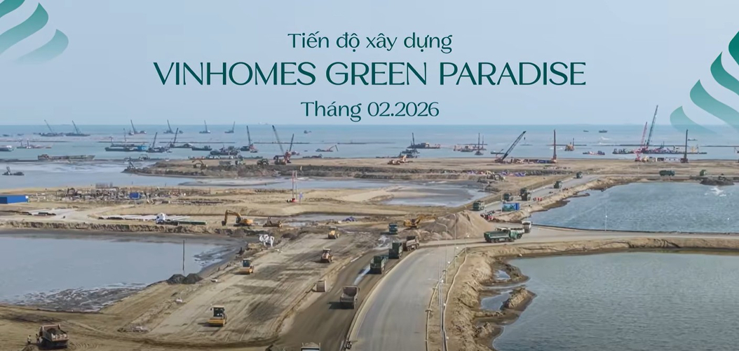 Tiến độ xây dựng dự án Vinhomes Green Paradise Cần Giờ (02/2026)