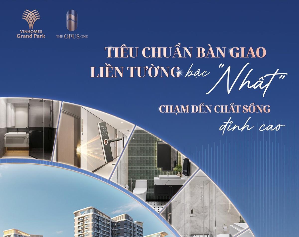 Tiêu Chuẩn Bàn Giao Tại Dự Án Căn Hộ The Opus One đẳng cấp như thế nào?