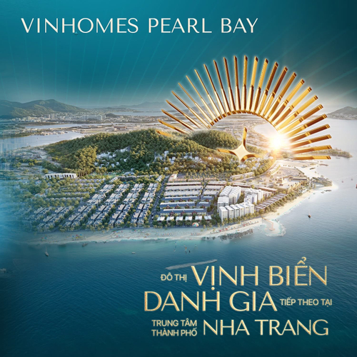 Vinhomes Pearl Bay – Tâm điểm bất động sản vịnh biển đẳng cấp quốc tế tại Nha Trang