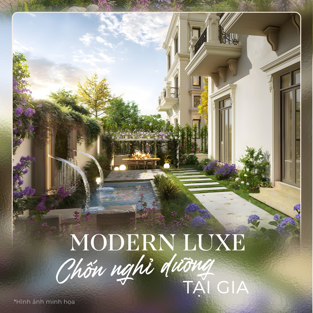 Phong cách Modern Luxe mang đến một không gian sống đẳng cấp, sang trọng, và tiện nghi, nơi gia chủ có thể tận hưởng cuộc sống trọn vẹn.